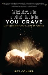 Create the Life You Crave: An Uncommon Path to a Life of Purpose цена и информация | Самоучители | pigu.lt