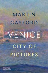 Venice: City of Pictures цена и информация | Исторические книги | pigu.lt