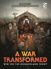 War Transformed: WWI on the Doggerland Front: A Wargame kaina ir informacija | Knygos apie sveiką gyvenseną ir mitybą | pigu.lt