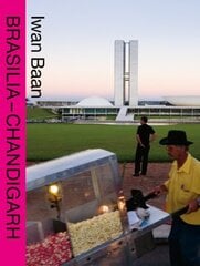 BRASILIA - CHANDIGARH: Living with Modernity kaina ir informacija | Socialinių mokslų knygos | pigu.lt