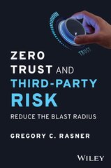 Zero Trust and Third-Party Risk: Reduce the Blast Radius kaina ir informacija | Ekonomikos knygos | pigu.lt