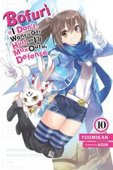 Bofuri: I Don't Want to Get Hurt, so I'll Max Out My Defense., Vol. 10 (light novel) цена и информация | Фантастика, фэнтези | pigu.lt