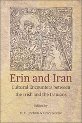 Erin and Iran: Cultural Encounters between the Irish and the Iranians kaina ir informacija | Istorinės knygos | pigu.lt