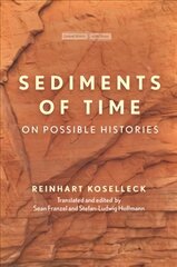 Sediments of Time: On Possible Histories цена и информация | Исторические книги | pigu.lt