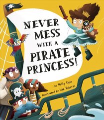 Never Mess with a Pirate Princess! цена и информация | Книги для подростков и молодежи | pigu.lt