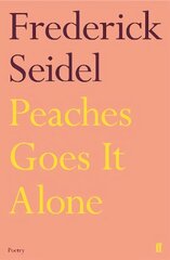 Peaches Goes It Alone Main цена и информация | Поэзия | pigu.lt