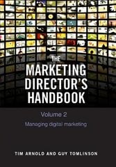 Marketing Director's Handbook Volume 2: Managing Digital Marketing 2020 цена и информация | Книги по экономике | pigu.lt
