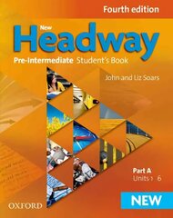 New Headway: Pre-Intermediate A2-B1: Student's Book A: The world's most trusted English course 4th Revised edition, Pre-intermediate level, Student Book A kaina ir informacija | Užsienio kalbos mokomoji medžiaga | pigu.lt