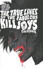 True Lives Of The Fabulous Killjoys: California (deluxe Edition) цена и информация | Фантастика, фэнтези | pigu.lt