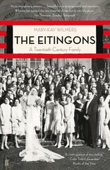 Eitingons: A Twentieth-Century Family Main kaina ir informacija | Biografijos, autobiografijos, memuarai | pigu.lt