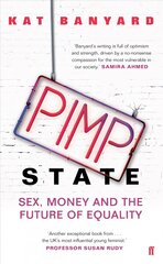 Pimp State: Sex, Money and the Future of Equality Main цена и информация | Книги по социальным наукам | pigu.lt