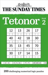 Sunday Times Tetonor Book 2: 200 Challenging Numerical Logic Puzzles kaina ir informacija | Knygos apie sveiką gyvenseną ir mitybą | pigu.lt