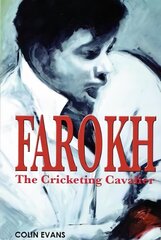 Farokh: The Cricketing Cavalier: The authorised biography of Farokh Engineer 2017 цена и информация | Биографии, автобиогафии, мемуары | pigu.lt