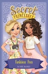 Secret Princesses: Fashion Fun: Book 9 Illustrated edition kaina ir informacija | Knygos paaugliams ir jaunimui | pigu.lt