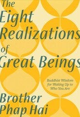 Eight Realizations of Great Beings: Essential Buddhist Wisdom for Realizing Your Full Potential kaina ir informacija | Saviugdos knygos | pigu.lt