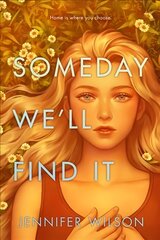 Someday We'll Find It цена и информация | Книги для подростков  | pigu.lt