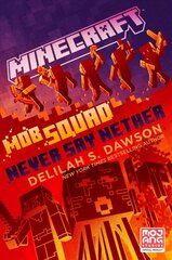 Minecraft: Mob Squad: Never Say Nether: An Official Minecraft Novel International edition цена и информация | Книги для подростков и молодежи | pigu.lt