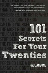 101 Secrets For Your Twenties: Stuff You Need to Know about Relationships, Work, and Faith in Your Grown Up Life цена и информация | Духовная литература | pigu.lt