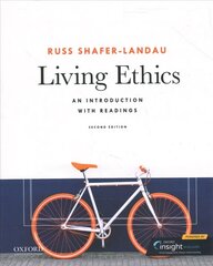 Living Ethics: An Introduction with Readings 2nd Revised edition цена и информация | Исторические книги | pigu.lt