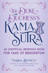Duke and Duchess's Kama Sutra: An Unofficial Bedroom Book for Fans of Bridgerton kaina ir informacija | Saviugdos knygos | pigu.lt