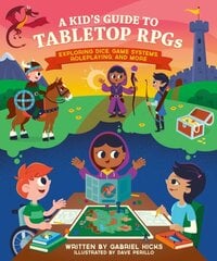 A Kid's Guide to Tabletop RPGs: Exploring Dice, Game Systems, Roleplaying, and More цена и информация | Книги для подростков  | pigu.lt
