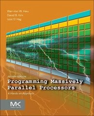 Programming Massively Parallel Processors: A Hands-on Approach 4th edition kaina ir informacija | Ekonomikos knygos | pigu.lt