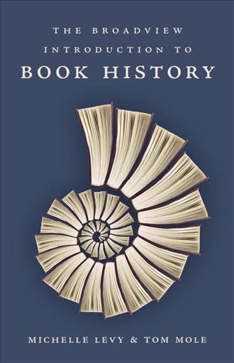 Broadview Introduction to Book History kaina ir informacija | Ekonomikos knygos | pigu.lt