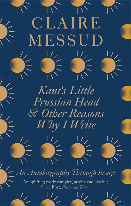 Kant's Little Prussian Head and Other Reasons Why I Write: An Autobiography Through Essays kaina ir informacija | Poezija | pigu.lt