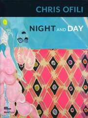 Chris Ofili: Night and Day цена и информация | Книги об искусстве | pigu.lt