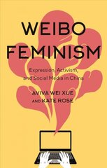 Weibo Feminism: Expression, Activism, and Social Media in China kaina ir informacija | Socialinių mokslų knygos | pigu.lt