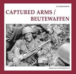 Captured Arms/ Beutewaffen цена и информация | Исторические книги | pigu.lt