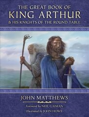 Great Book of King Arthur: And His Knights of the Round Table цена и информация | Fantastinės, mistinės knygos | pigu.lt