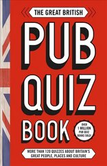 Great British Pub Quiz Book: More than 120 quizzes about Great Britain kaina ir informacija | Knygos apie sveiką gyvenseną ir mitybą | pigu.lt