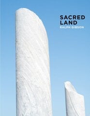Ralph Gibson: Sacred Land: Israel Before and After Time kaina ir informacija | Fotografijos knygos | pigu.lt