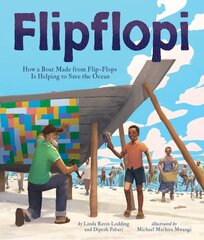 Flipflopi: How a Boat Made from Flip-Flops Is Helping to Save the Ocean kaina ir informacija | Knygos paaugliams ir jaunimui | pigu.lt