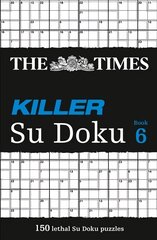 Times Killer Su Doku 6: 150 Challenging Puzzles from the Times, No. 6, The Times Killer Su Doku 6: 150 Challenging Puzzles from the Times kaina ir informacija | Knygos apie sveiką gyvenseną ir mitybą | pigu.lt