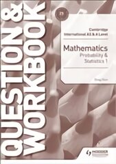 Cambridge International AS & A Level Mathematics Probability & Statistics 1 Question & Workbook kaina ir informacija | Ekonomikos knygos | pigu.lt