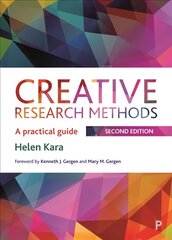 Creative Research Methods: A Practical Guide Second Edition kaina ir informacija | Enciklopedijos ir žinynai | pigu.lt