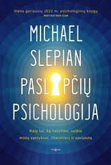 Paslapčių psichologija. Kaip tai, ką nutylime, veikia mūsų santykius, charakterį ir savijautą цена и информация | Самоучители | pigu.lt