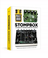 Stompbox: 100 Pedals of the World's Greatest Guitarists цена и информация | Книги об искусстве | pigu.lt