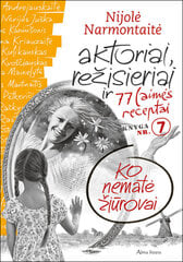 Aktoriai, režisieriai ir 77 laimės receptai цена и информация | Биографии, автобиогафии, мемуары | pigu.lt