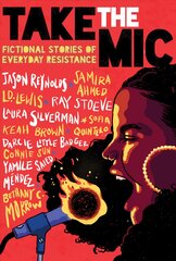 Take the Mic: Fictional Stories of Everyday Resistance kaina ir informacija | Knygos paaugliams ir jaunimui | pigu.lt