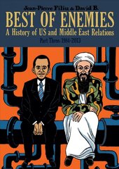 Best of Enemies: A History of US and Middle East Relations: Part Three: 1984-2013 kaina ir informacija | Fantastinės, mistinės knygos | pigu.lt