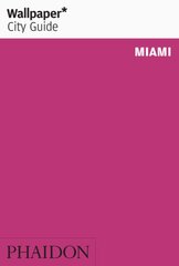 Wallpaper* City Guide Miami kaina ir informacija | Kelionių vadovai, aprašymai | pigu.lt