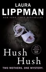 Hush Hush: A Tess Monaghan Novel Main kaina ir informacija | Fantastinės, mistinės knygos | pigu.lt