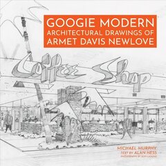 Googie Modern: Architectural Drawings of Armet Davis Newlove kaina ir informacija | Knygos apie architektūrą | pigu.lt