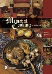 Medieval Cooking in Today's Kitchen цена и информация | Книги рецептов | pigu.lt