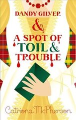 Dandy Gilver and a Spot of Toil and Trouble цена и информация | Фантастика, фэнтези | pigu.lt