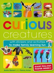 Curious Creatures: With Stickers and Activities to Make Family Learning Fun kaina ir informacija | Knygos mažiesiems | pigu.lt