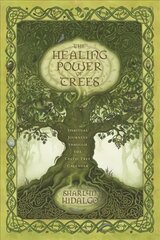 Healing Power of Trees: Spiritual Journeys Through the Celtic Tree Calendar kaina ir informacija | Dvasinės knygos | pigu.lt